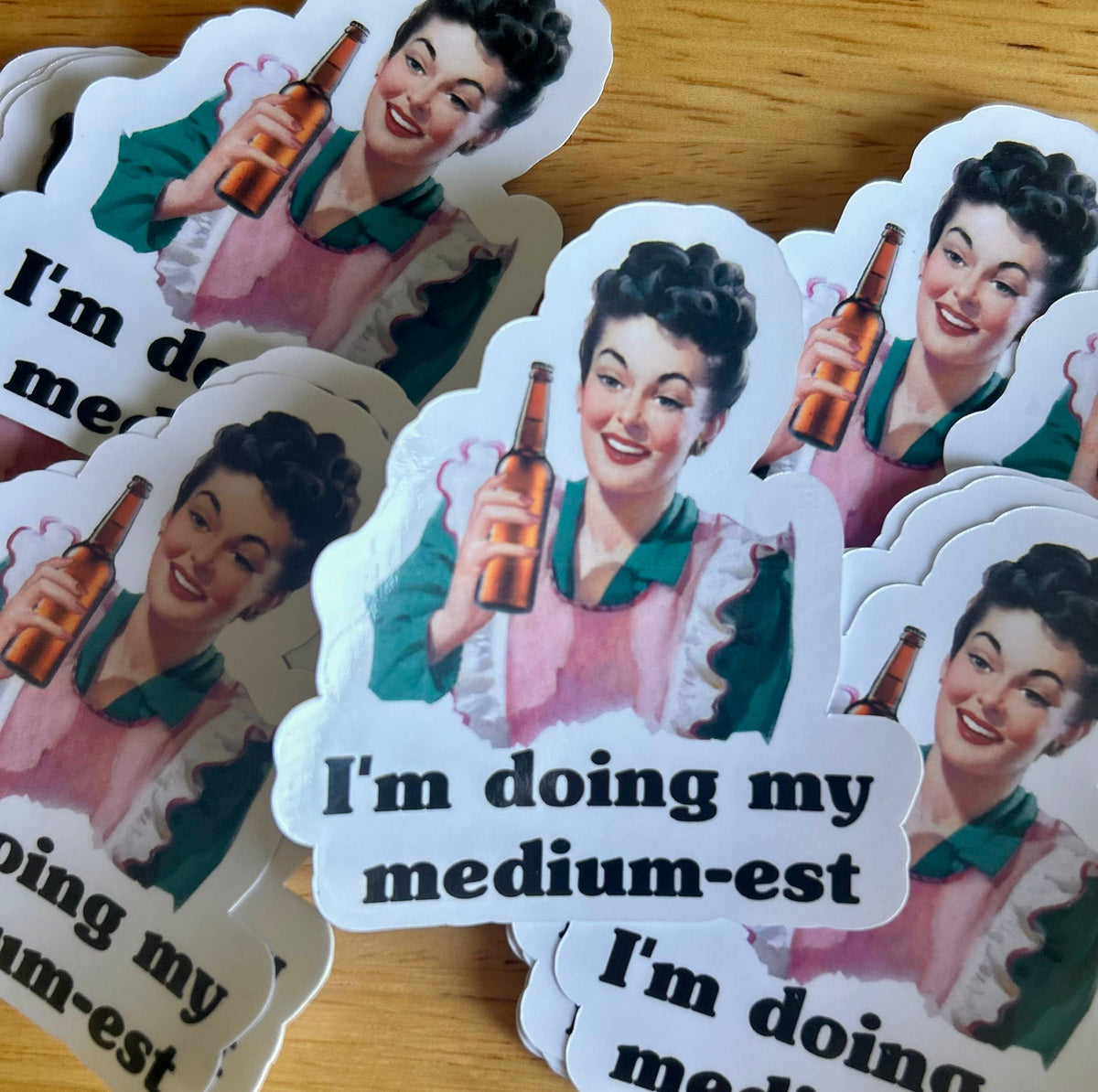 I am Doing My Mediumest Sticker