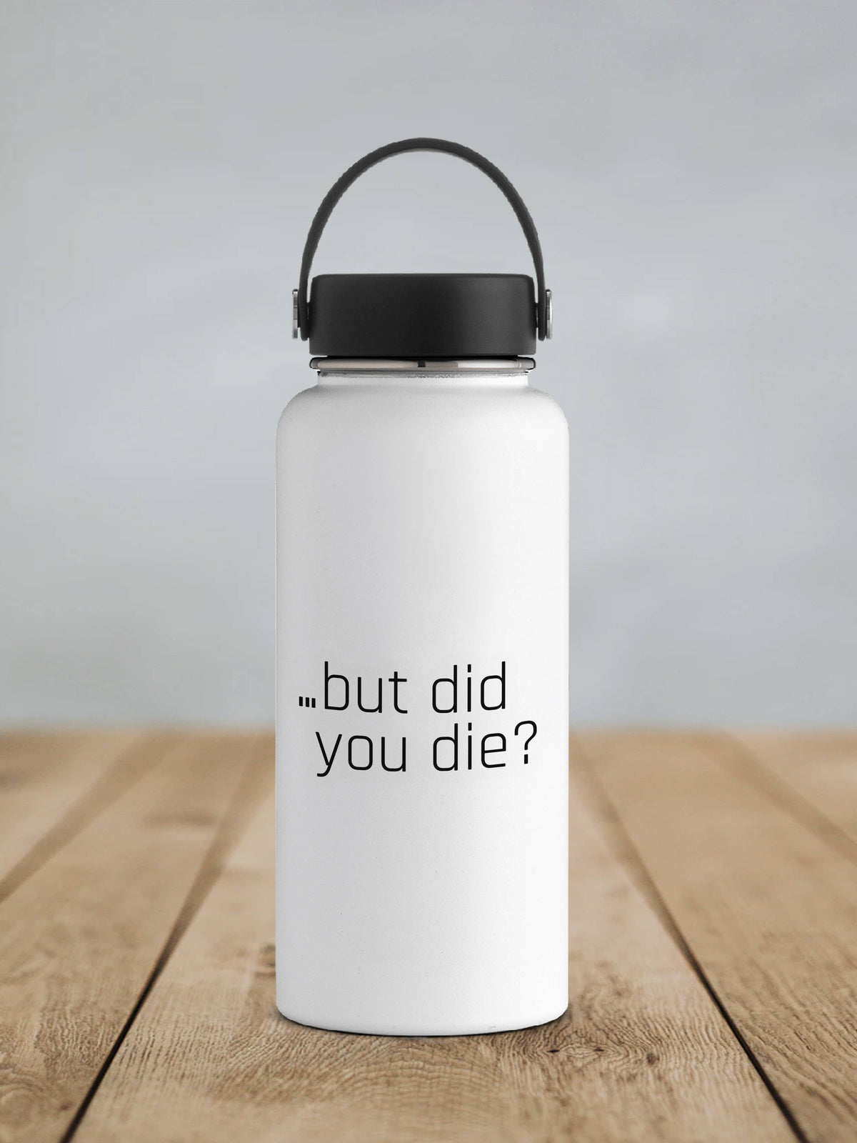 But did you die? Sticker