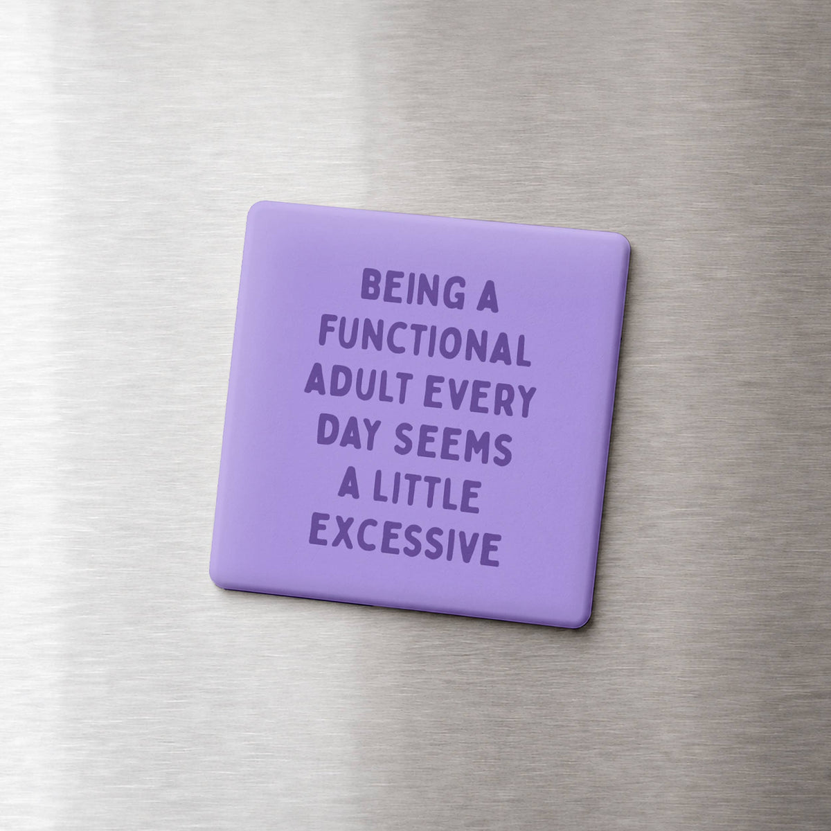 Funny Quote Magnets- Functional Adult