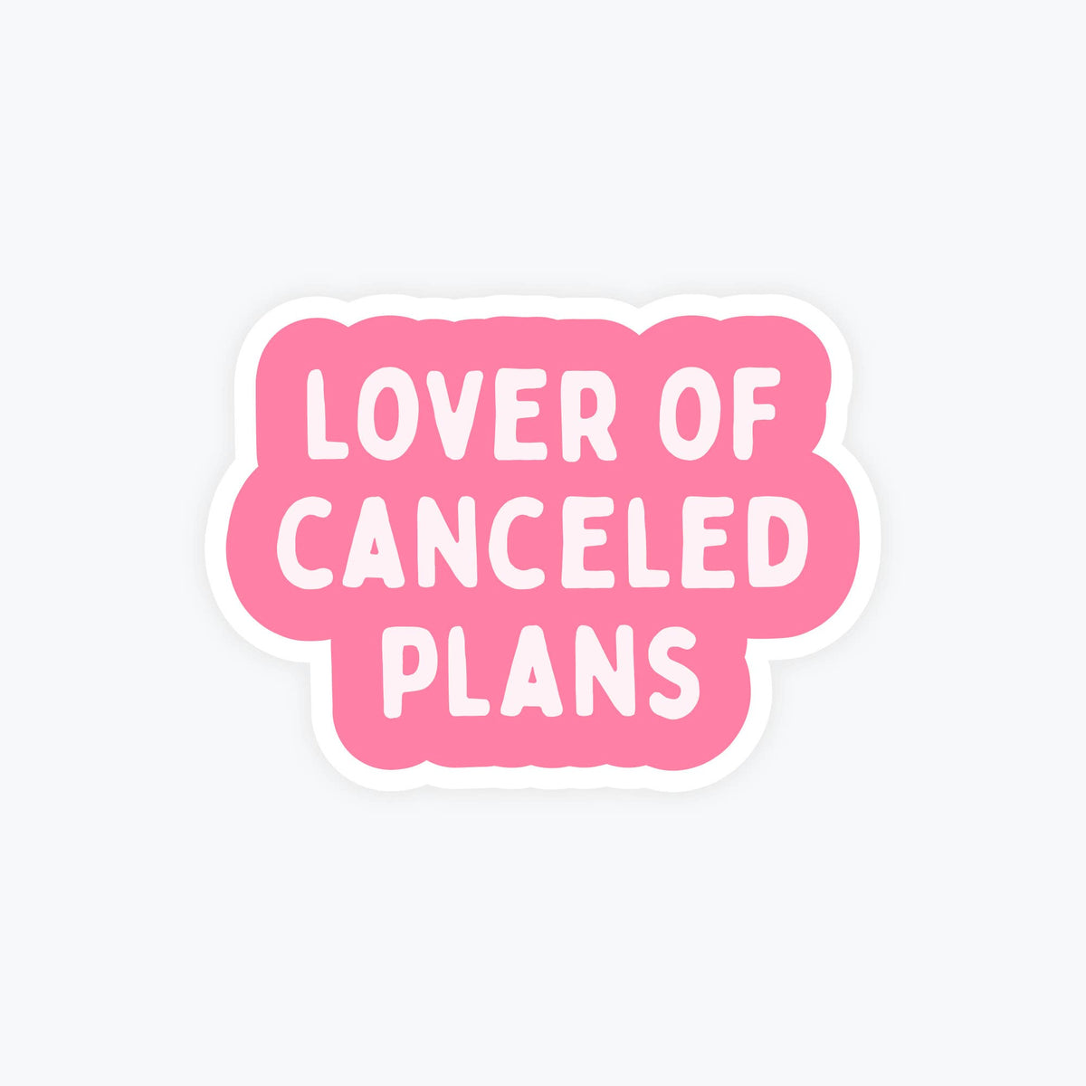 Funny Stickers- Lover of Canceled Plans