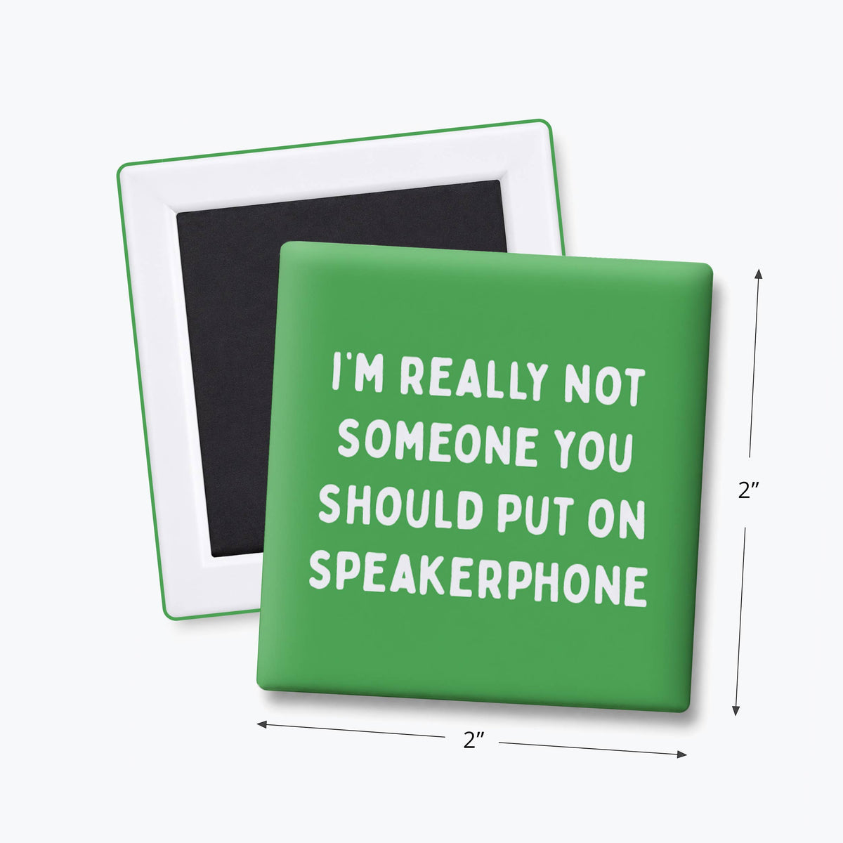 Funny Quote Magnets - Not on Speakerphone