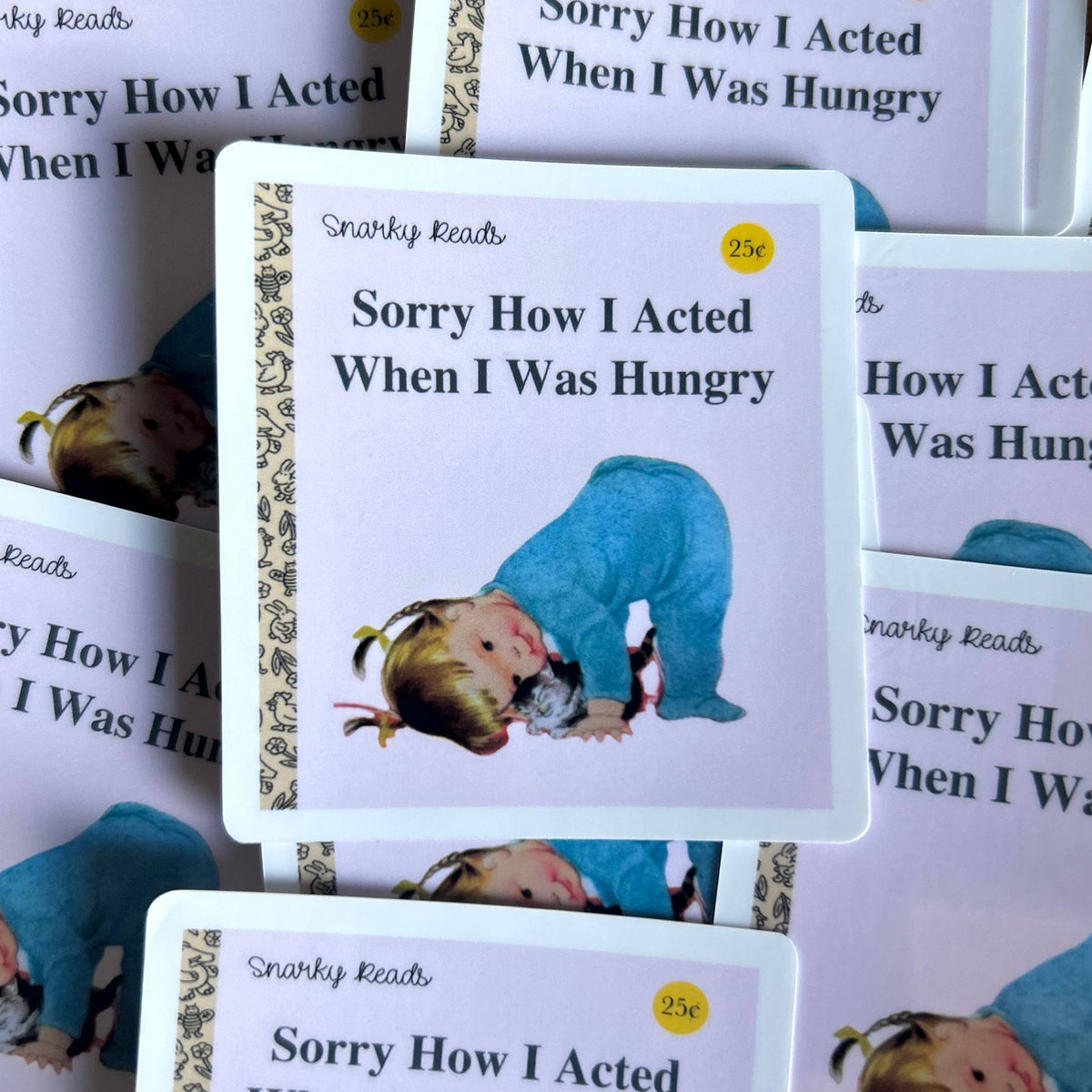 Sorry How I Acted When I Was Hungry Sticker