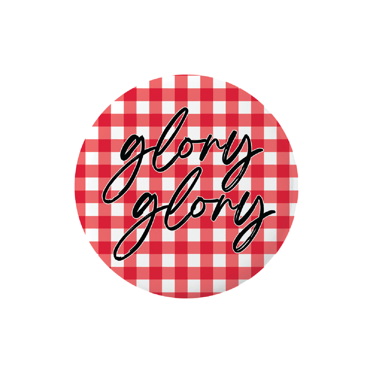Dallis Foshee Art & Design - Glory Glory Button
