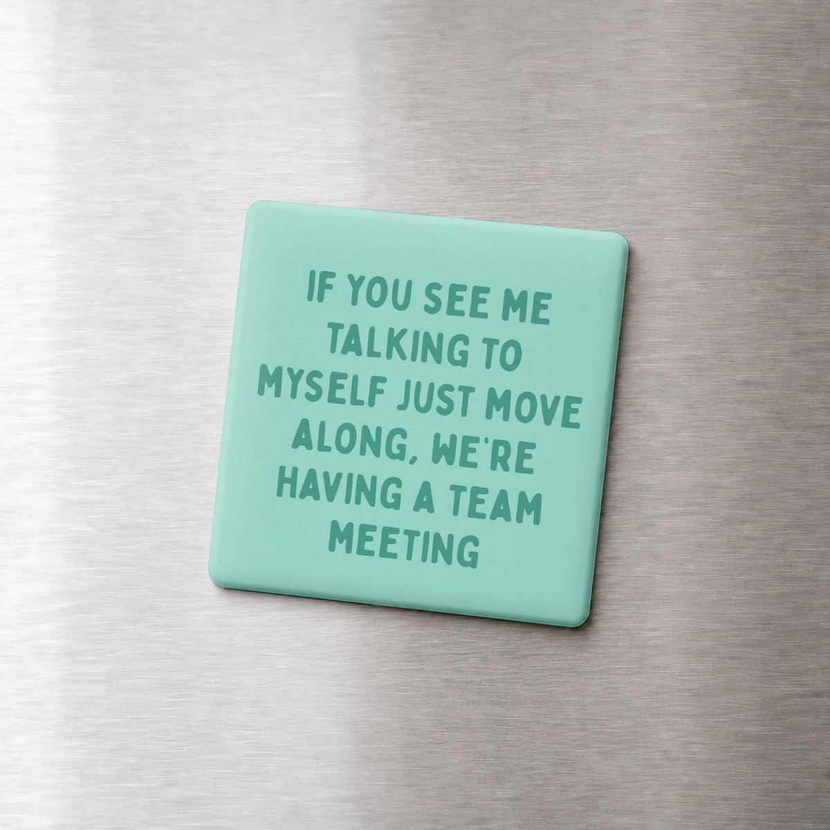 Funny Quote Magnets - Team Meeting