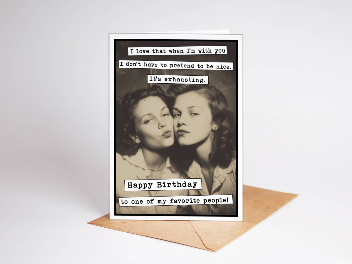 No Pretending Birthday Card