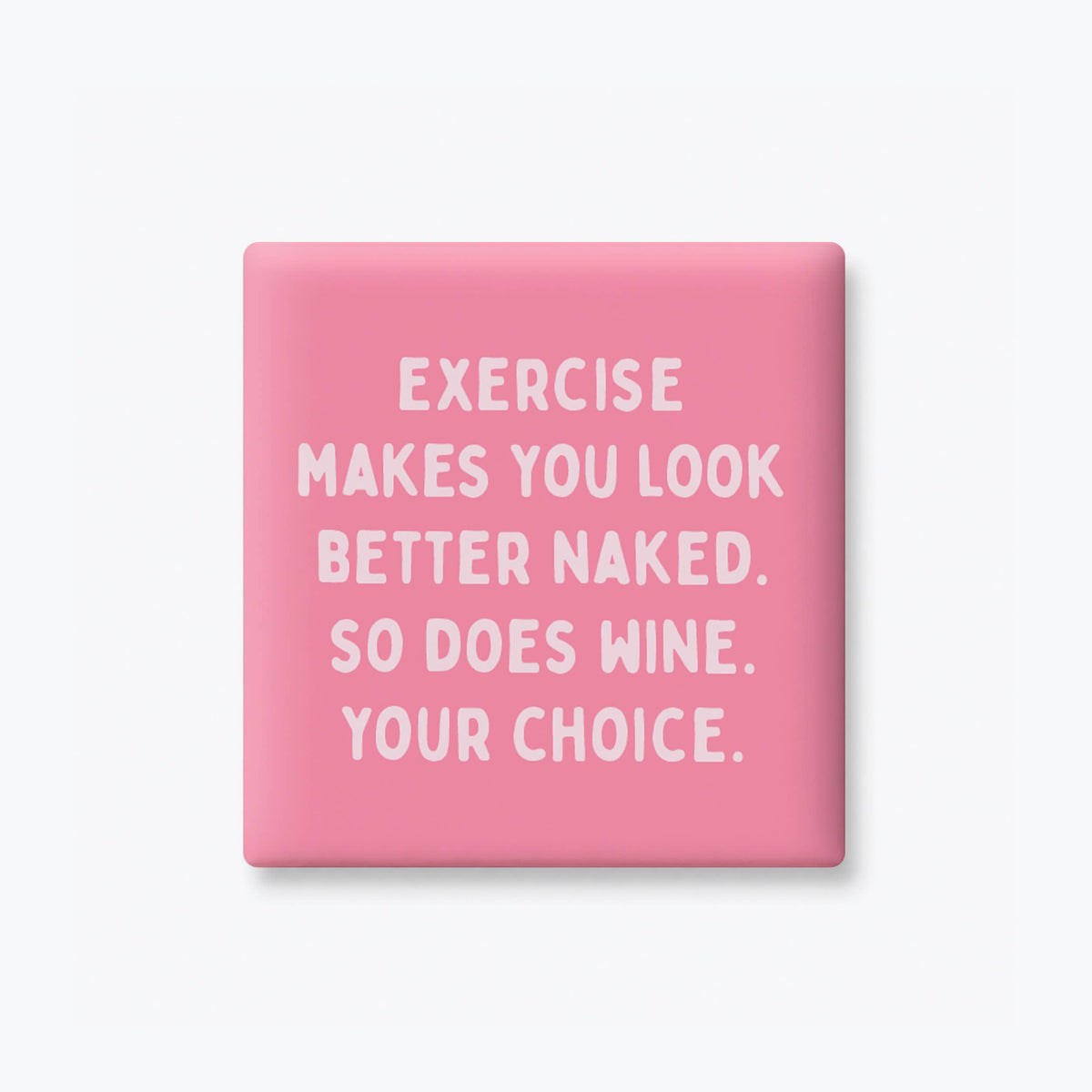 Funny Quote Magnets - Exercise and Wine