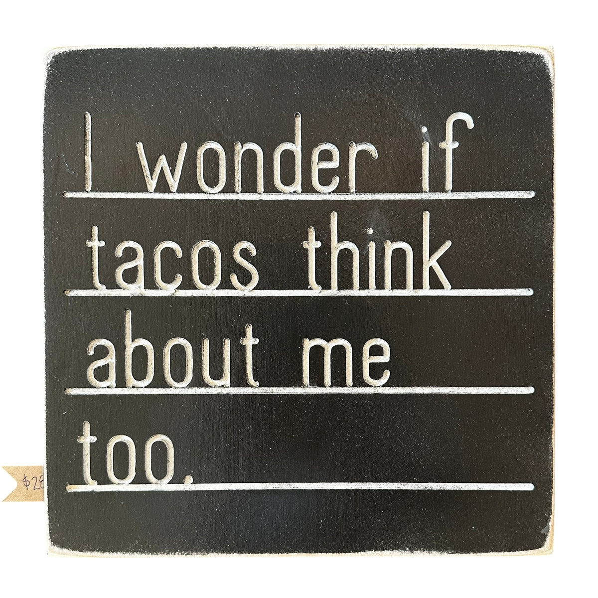 Permanent LetterBoard - I wonder if tacos think about me too.