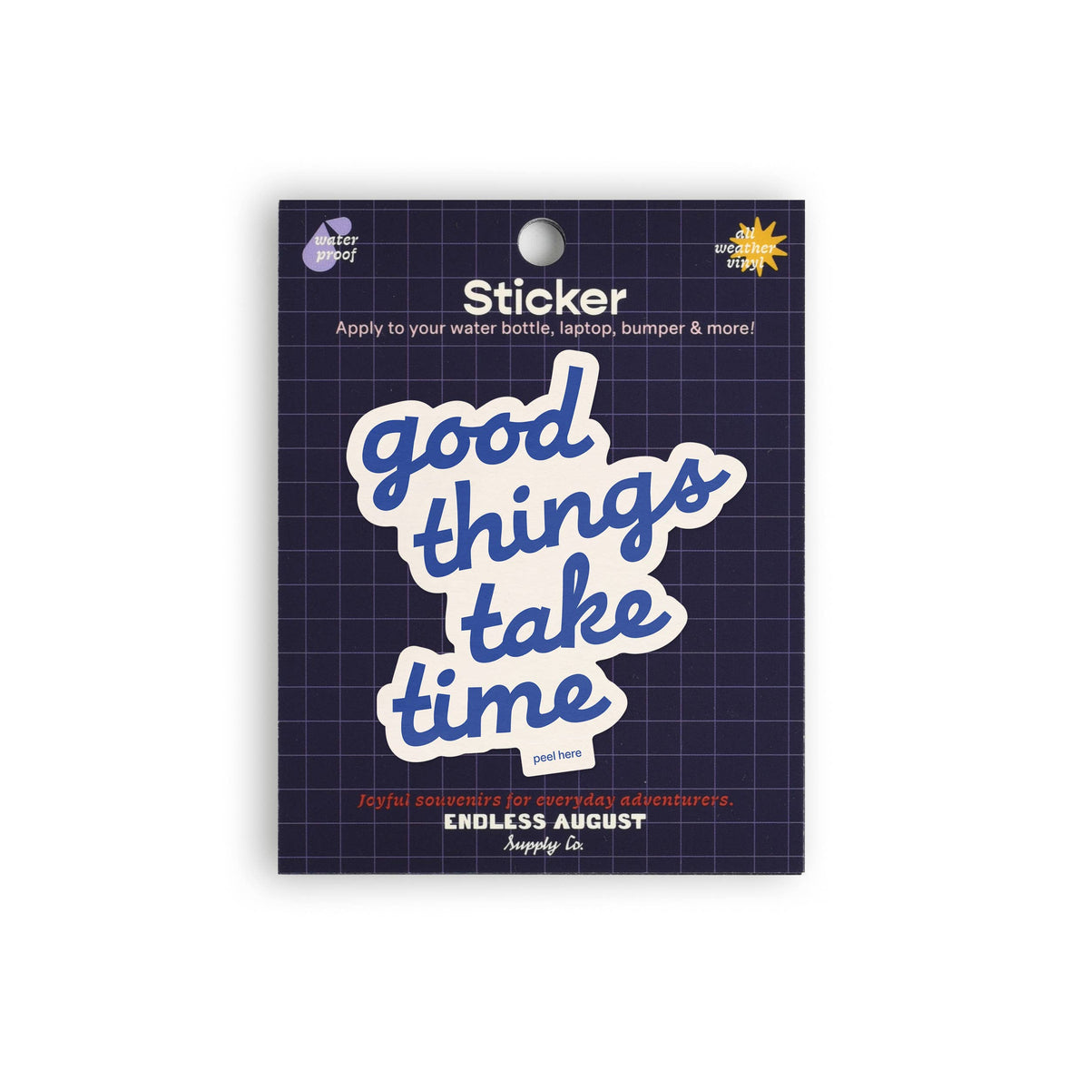 Good Things Take Time Sticker
