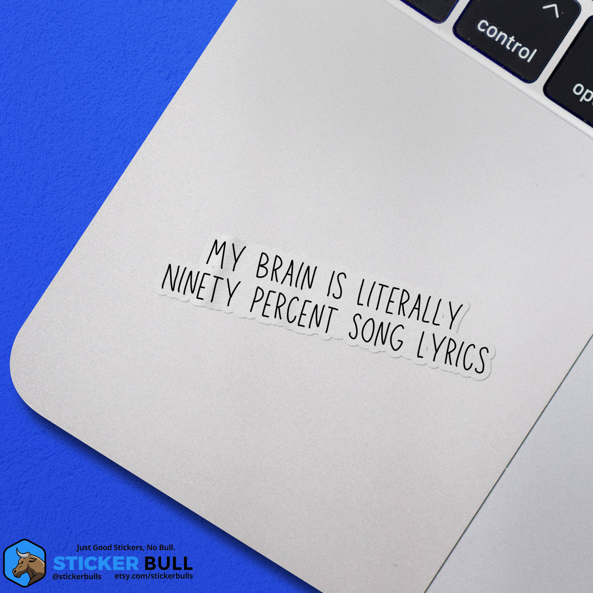 My Brain Is Literally Ninety Percent Song Lyrics Sticker