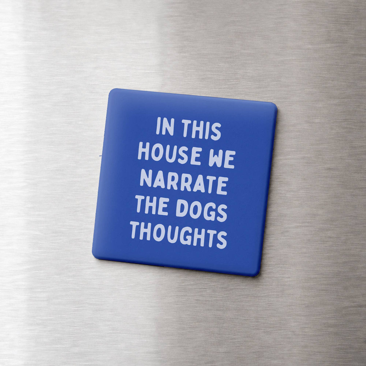 Funny Magnets - Narrate the Dogs Thoughts